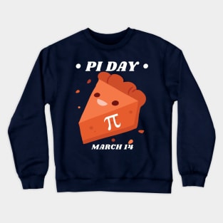 Cute Pi Pie Pie Day March 14 - National Pi Day Crewneck Sweatshirt